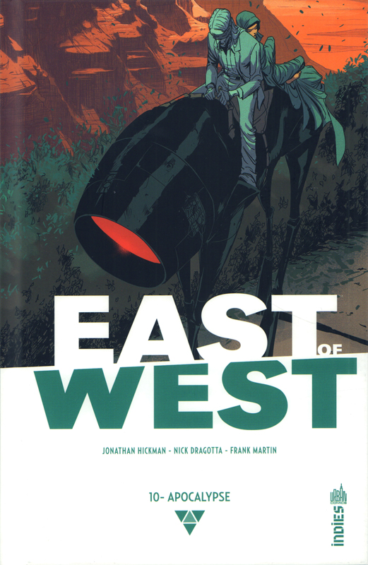  East of West T10 : Apocalypse  (0), comics chez Urban Comics de Hickman, Dragotta, Martin