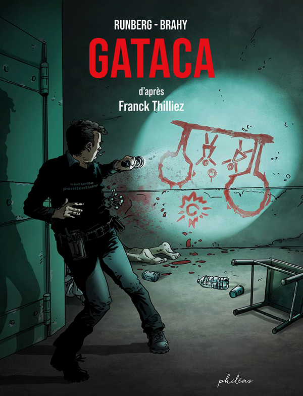 La Trilogie de la violence T2 : Gataca (0), bd chez Philéas de Thilliez, Runberg, Brahy