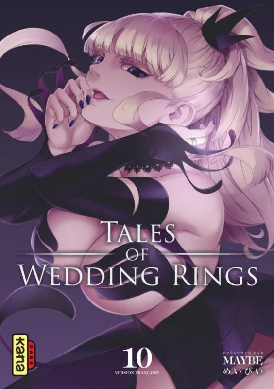  Tales of wedding rings T10, manga chez Kana de Maybe