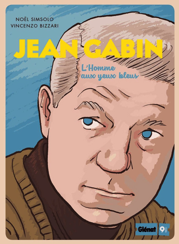 Jean Gabin : L'Homme aux yeux bleus (0), bd chez Glénat de Simsolo, Bizzarri