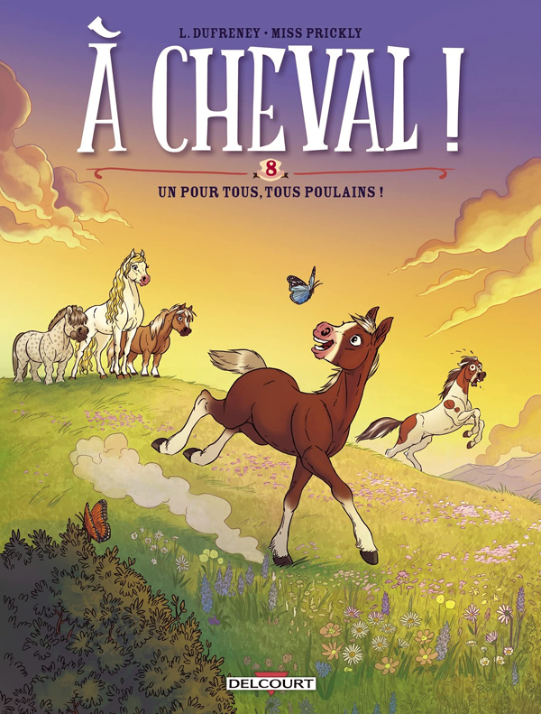  A cheval ! T8 : Un pour tous, tous poulains ! (0), bd chez Delcourt de Dufreney, Miss Prickly, Paillat