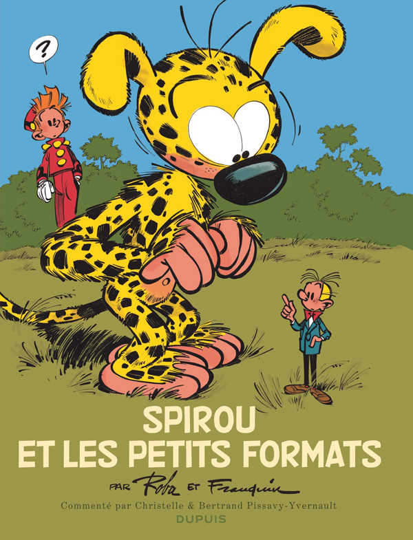 Spirou et Fantasio : Spirou et les petits formats (0), bd chez Dupuis de Pissavy-Yvernault, Franquin, Pissavy-Yvernault, Roba, Léonardo