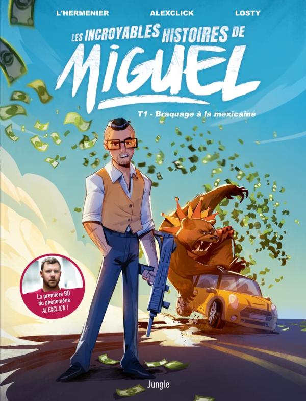 Les Incroyables histoires de Miguel T1 : Braquage à la mexicaine (0), bd chez Jungle de L'Hermenier, Alexclick, Losty, Studio yellowhale