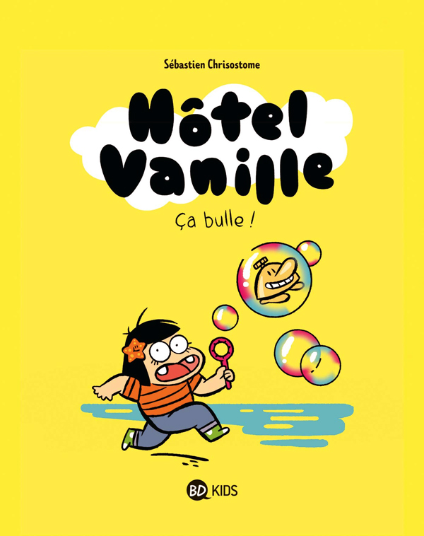  Hotel Vanille T2 : Ça bulle ! (0), bd chez BD Kids de Chrisostome