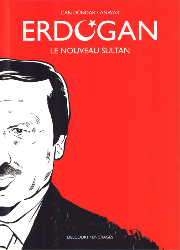 Erdogan : Le nouveau sultan (0), bd chez Delcourt de Dundar, Anwar