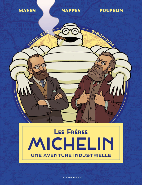 Les Frères Michelin, une aventure industrielle, bd chez Le Lombard de Mayen, Nappey, Poupelin