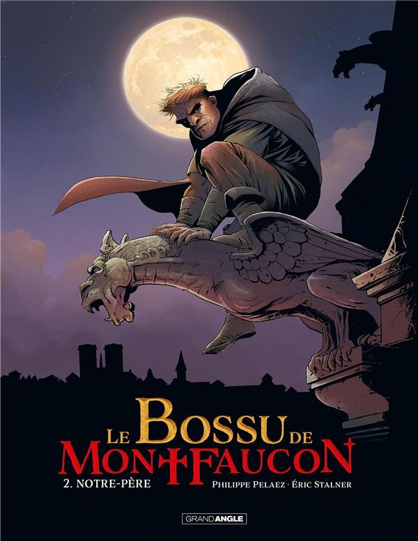 Le Bossu de Montfaucon T2 : Notre-Père (0), bd chez Bamboo de Pelaez, Stalner, Fantini