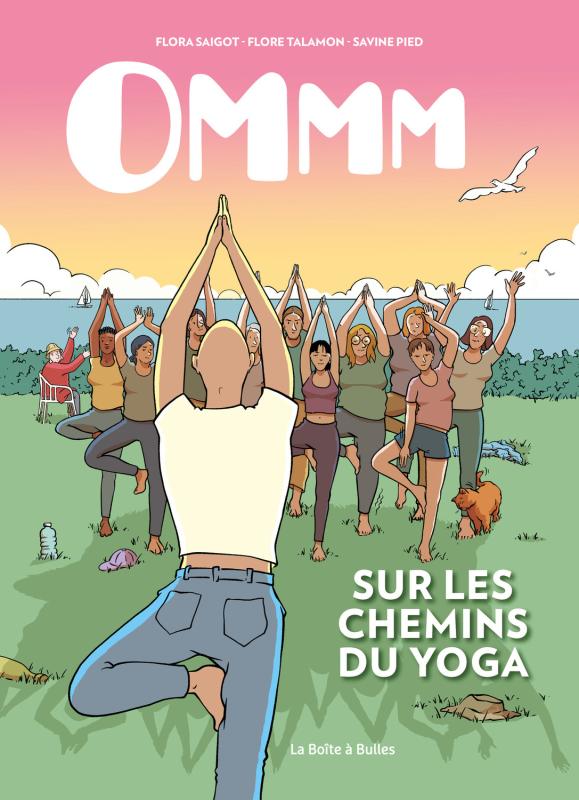 Ommm : Sur les chemins du Yoga (0), bd chez La boîte à bulles de Saigot, Talamon, Pied, Firoud