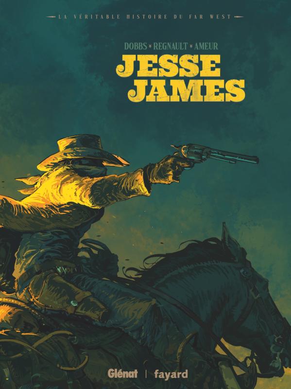 Jesse James, bd chez Glénat de Régnault, Dobbs