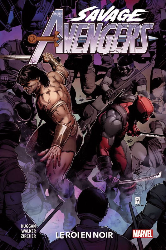  Savage Avengers  T4 : Le roi en noir (0), comics chez Panini Comics de Duggan, Walker, Zircher, Tartaglia, Giangiordano