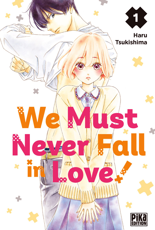  We must never fall in love ! T1, manga chez Pika de Tsukishima