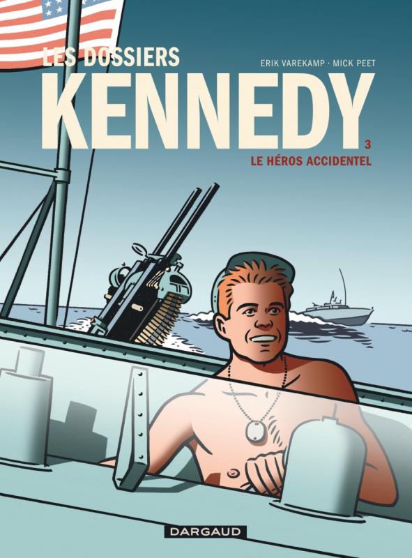 Les Dossiers Kennedy T3 : Le héros accidentel  (0), bd chez Dargaud de Peet, Varekamp
