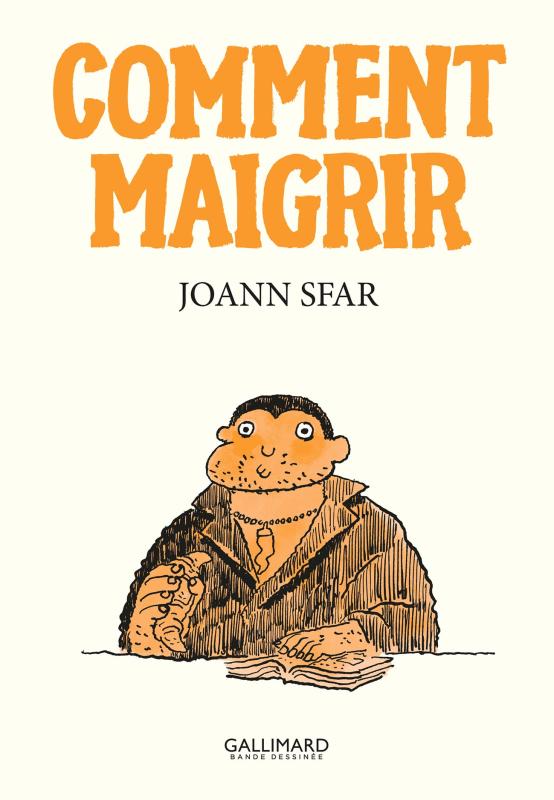 Les Carnets de Joann Sfar T14 : Comment maigrir (0), bd chez Gallimard de Sfar