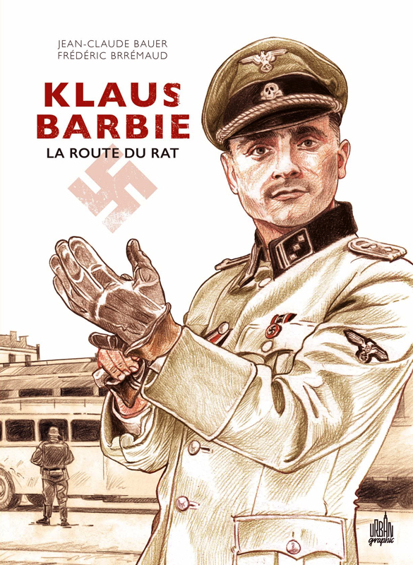Klaus Barbie  : La route du rat (0), bd chez Urban Comics de Brrémaud, Bauer