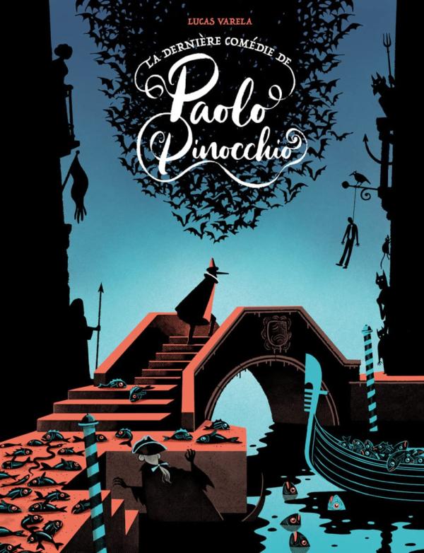 La Dernière comédie de Paolo Pinocchio, bd chez Tanibis de Varela