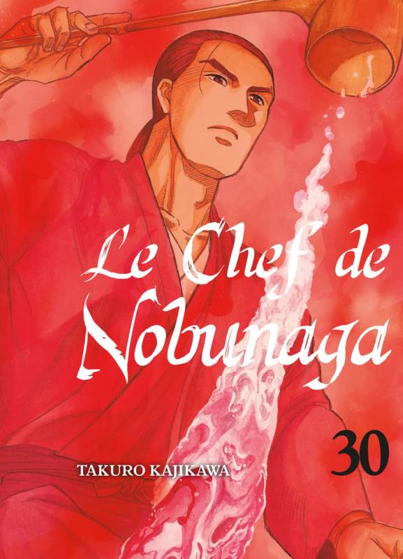 Le chef de Nobunaga T30, manga chez Komikku éditions de Kajikawa