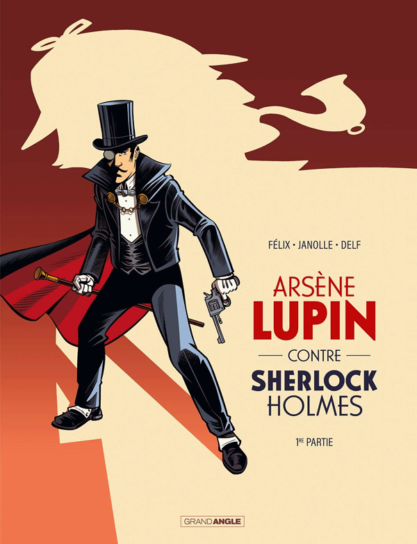  Arsène Lupin contre Sherlock Holmes T1, bd chez Bamboo de Félix, Janolle