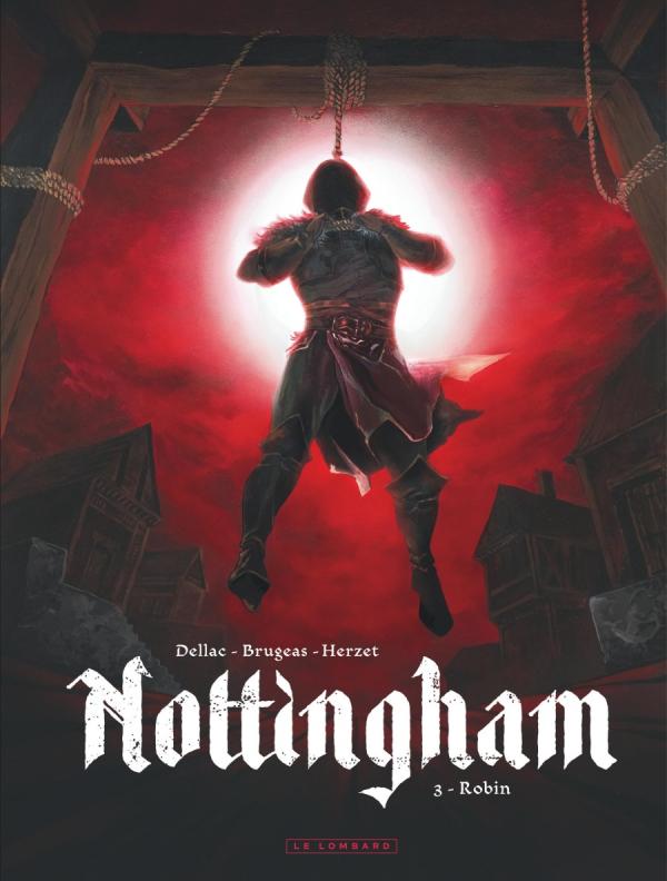  Nottingham T3 : Robin (0), bd chez Le Lombard de Herzet, Brugeas, Dellac, Bechu