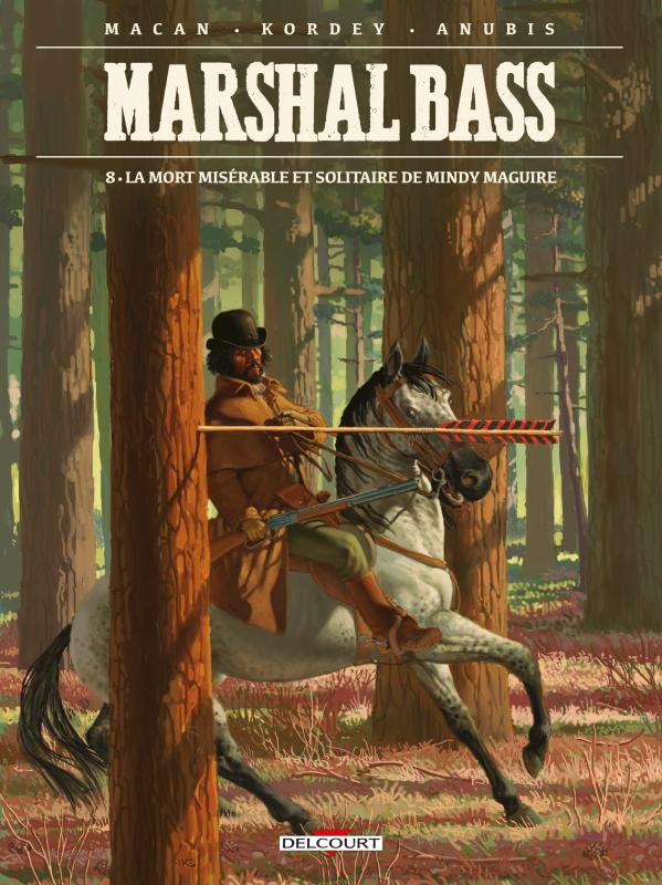  Marshal Bass T8 : La Mort misérable et solitaire de Mindy Maguire (0), bd chez Delcourt de Macan, Kordey, O'Grady, Anubis