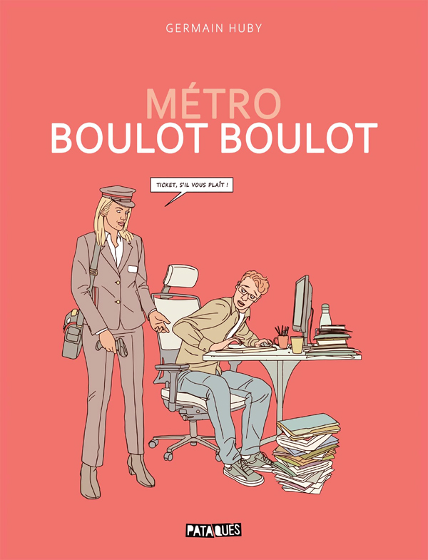 Métro Boulot Boulot, bd chez Delcourt de Huby