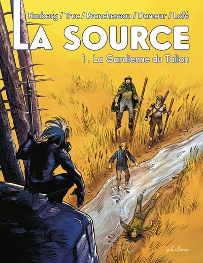 La Source T1 : La gardienne du Talion (0), bd chez Philéas de Runberg, Branchereau, Truc, Damour, Lofé