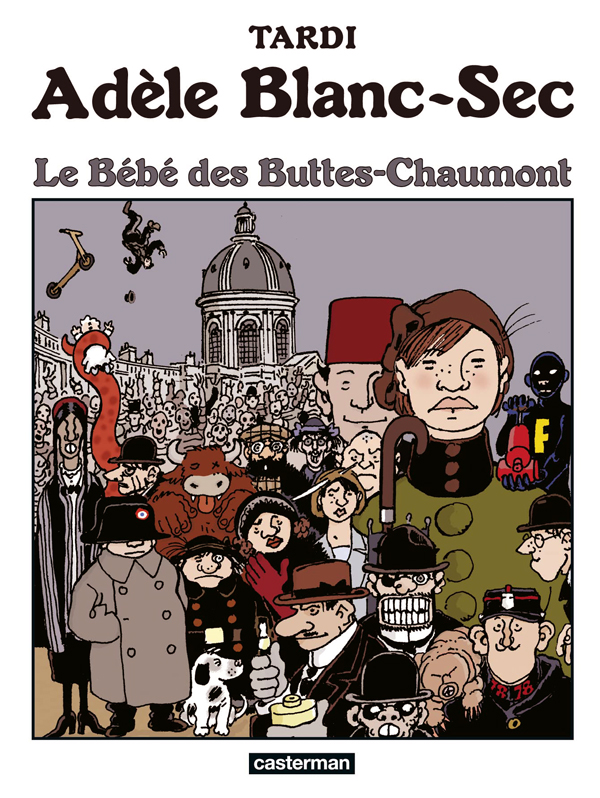  Adèle Blanc-Sec T10 : Le Bébé des Buttes-Chaumont (0), bd chez Casterman de Tardi, Ruault