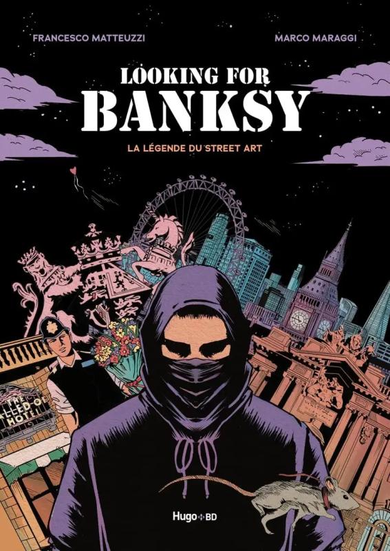Looking for Banksy : La légende du Street Art (0), bd chez Hugo BD de Matteuzzi, Maraggi