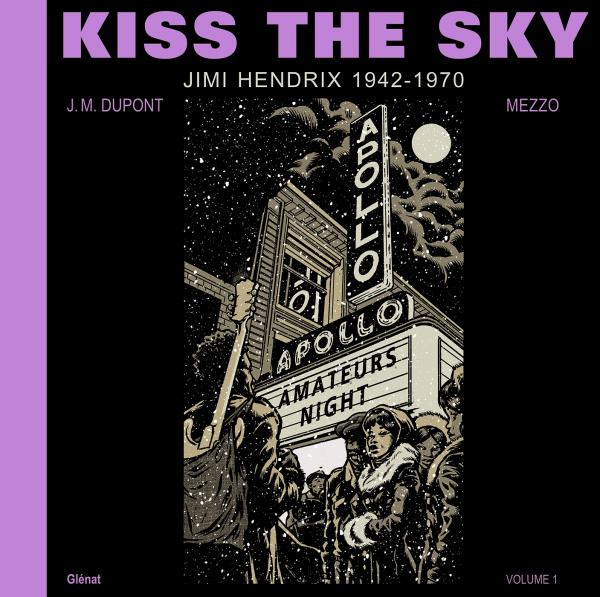 Kiss the Sky : Jimi Hendrix 1942-1970 (0), bd chez Glénat de Dupont, Mezzo