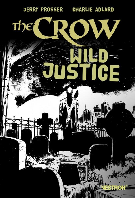 The Crow : Wild Justice (0), comics chez Vestron de Prosser, Adlard