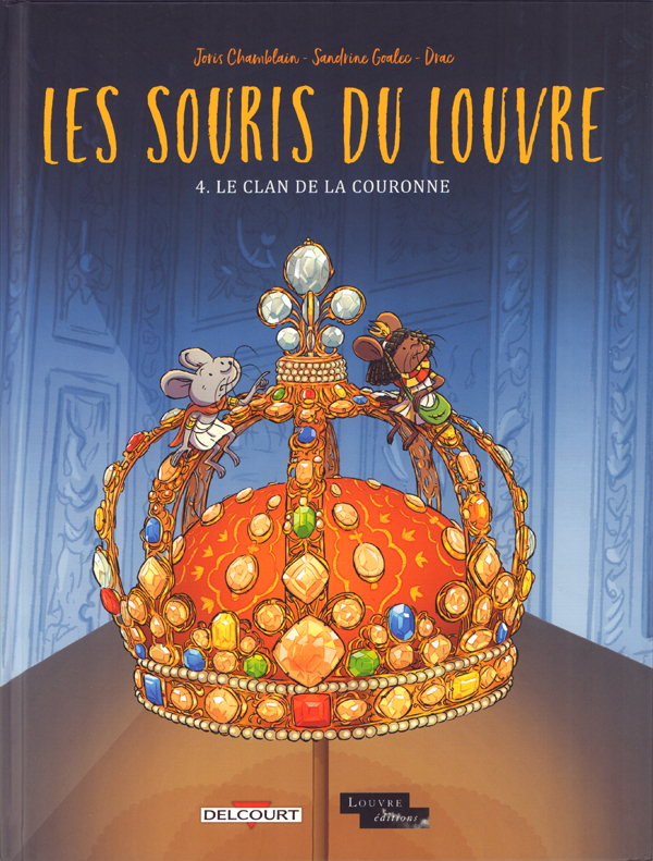 Les Souris du Louvre T4 : Le Clan de la couronne (0), bd chez Delcourt de Chamblain, Goalec, Drac