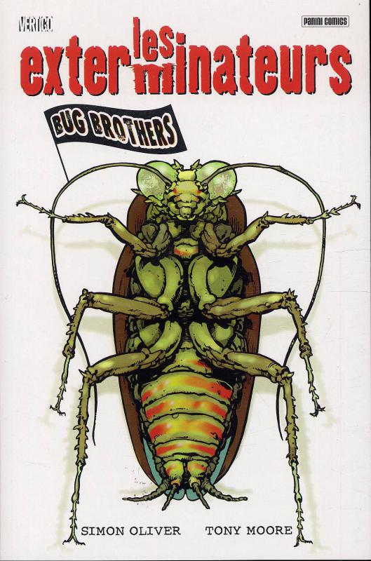 Les exterminateurs T1 : Bug brothers (0), comics chez Panini Comics de Oliver, Moore, Buccellato