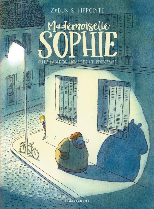 Mademoiselle Sophie ou la fable du lion et de l'hippopotame, bd chez Dargaud de Zabus, Hippolyte