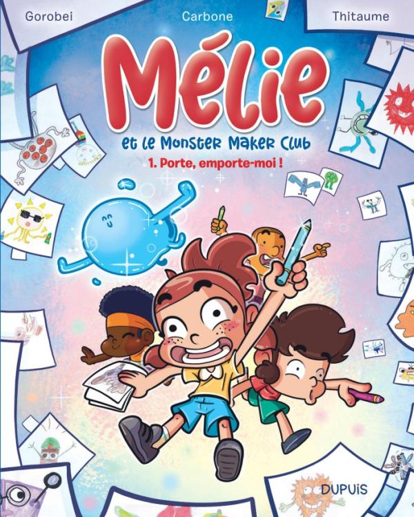  Mélie et le Monster Maker Club T1 : Porte, emporte-moi !  (0), bd chez Dupuis de Carbone, Thitaume, Gorobei, Cantreau