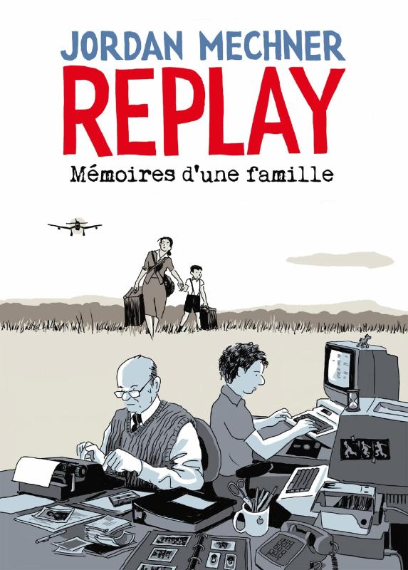 Replay : Mémoires d'une famille, bd chez Delcourt de Mechner