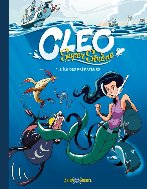 Cleo Super Sirène T1 : L'île des prédateurs (0), bd chez Albin Michel de Calla, Gregdizer