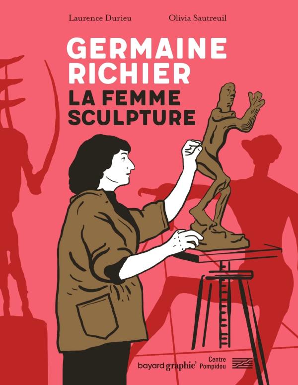 Germaine Richier - La femme sculpture, bd chez Bayard de Durieu, Sautreuil