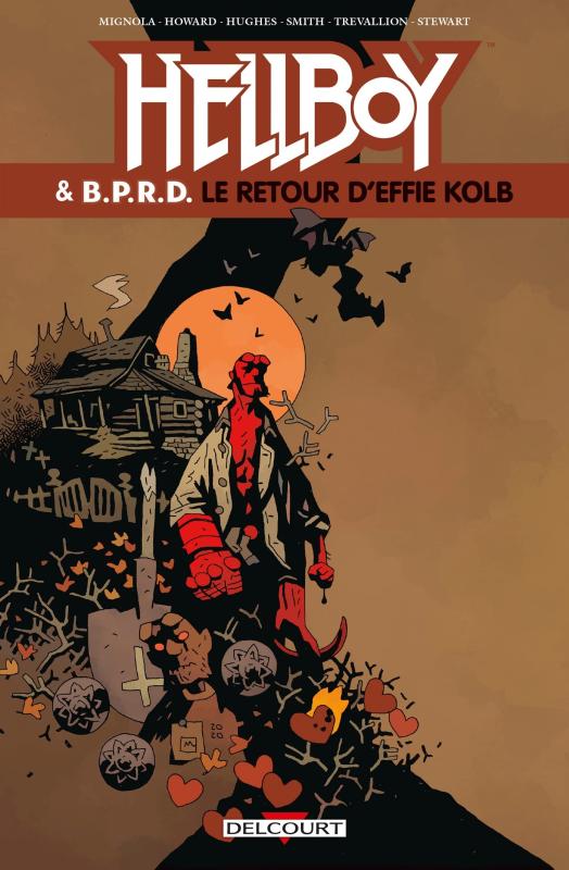  Hellboy & B.P.R.D. T7 : Le retour d'Effie Kolb (0), comics chez Delcourt de Mignola, Howard, Trevallion, Smith, Hughes, Stewart