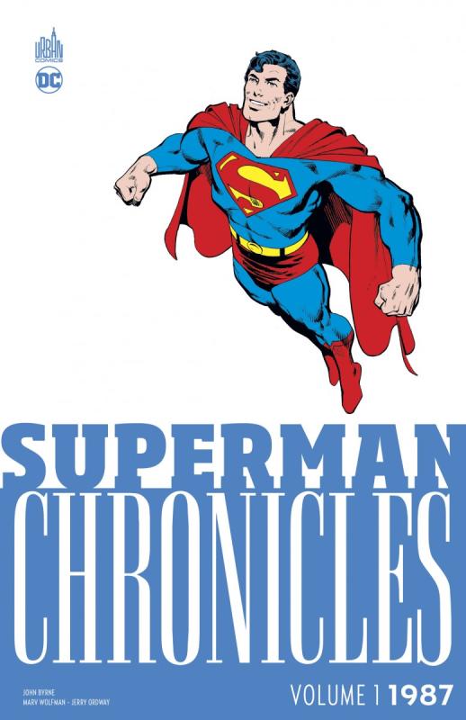  Superman Chronicles  T1 : 1987 (0), comics chez Urban Comics de Collectif, Byrne, Ordway, Ziuko, Tollin