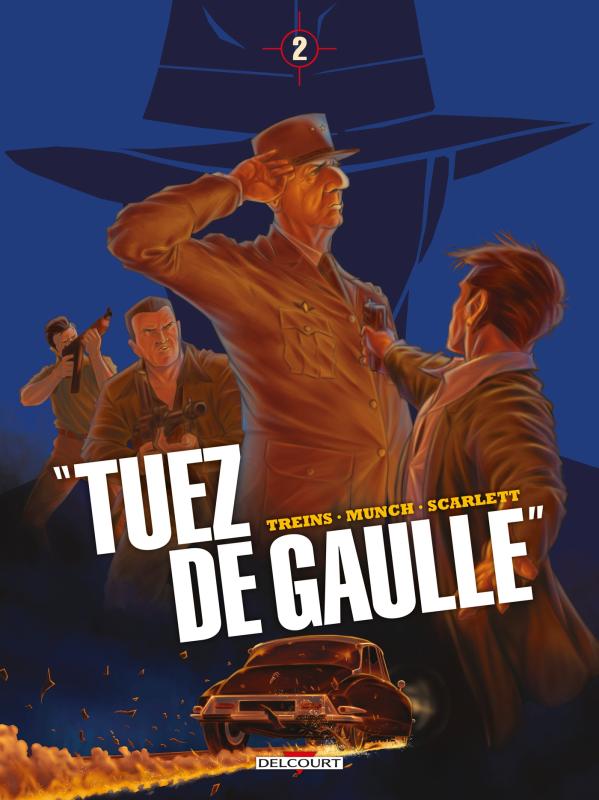  Tuez de Gaulle T2, bd chez Delcourt de Treins, Munch, Smulkowski