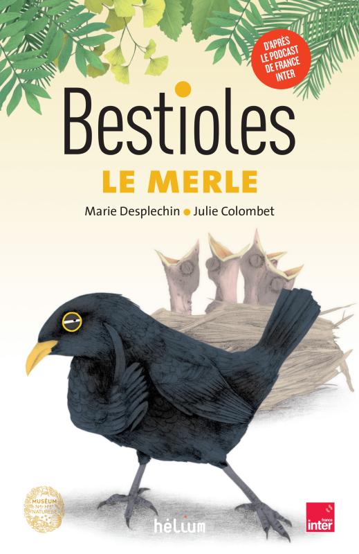 Bestioles : Le merle (0), bd chez Hélium de Desplechin, Colombet