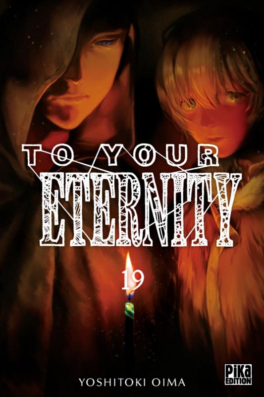  To your eternity T19, manga chez Pika de Oima