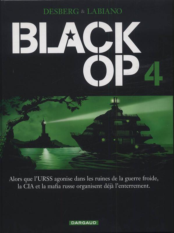  Black OP – Saison 1, T4, bd chez Dargaud de Desberg, Labiano, Chagnaud