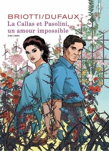 La Callas et Pasolini, un amour impossible, bd chez Dupuis de Dufaux, Briotti