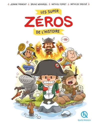 Les Super zéros de l'histoire, bd chez Unique Heritage Media  de Sadoué-Schmitz, Frémont, Bruno, Ferret, Studio yellowhale