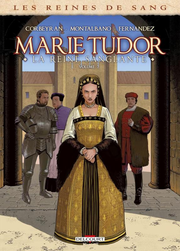  Marie Tudor T2, bd chez Delcourt de Corbeyran, Montalbano, Fernandez