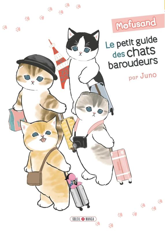 Mofusand - Le Petit Guide des Chats Baroudeurs, manga chez Soleil de Juno