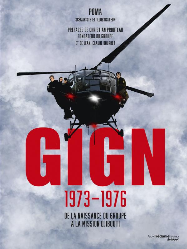 GIGN 1973-1976 : De la naissance du groupe à la mission Djibouti (0), bd chez Guy Trédaniel de Poma