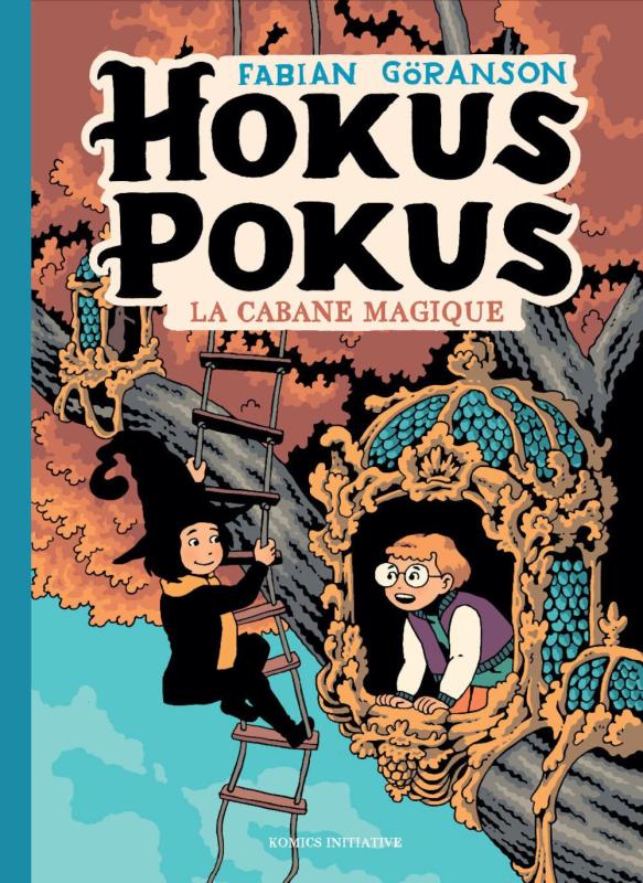  Hokus Pokus T3 : La cabane magique (0), comics chez Komics Initiative de Göranson