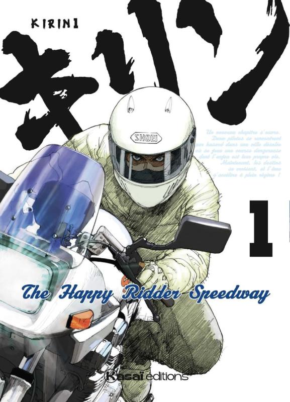  Kirin - The Happy Ridder Speedway T1, manga chez Kasaï Editions de Harumoto