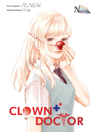 Clown doctor, manga chez Nazca de Feng, Cory